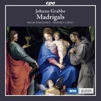 Grabbe: Madrigals & Instrumental Works